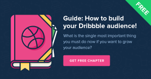 Guide on how to build your dribbble audience